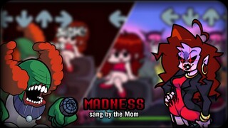 Madness, but the Mom sings it (Friday Night Funkin' - vs. Tricky Mod)