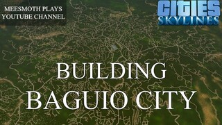 Building Baguio City (first version) - Cities: Skylines - Philippine Cities