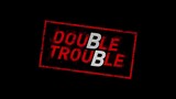 BABY BRIGHT|Double Trouble
