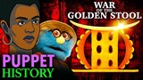The War of the Golden Stool • Puppet History