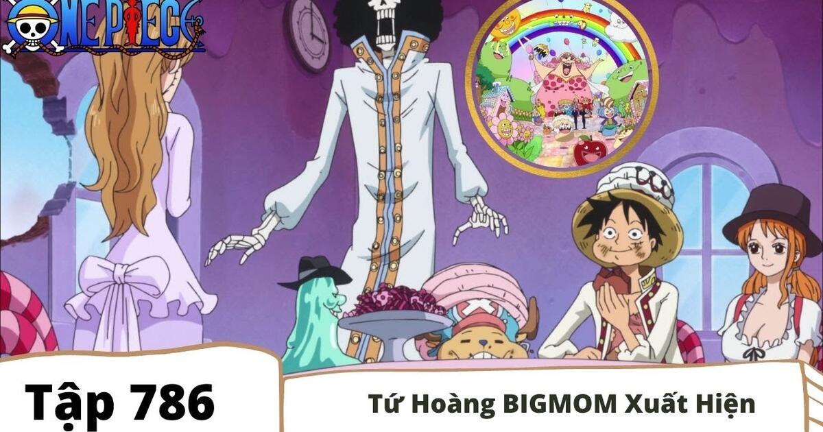 One Piece Tập 786 Tứ Hoang Bigmom Xuất Hiện Tom Tắt Bilibili