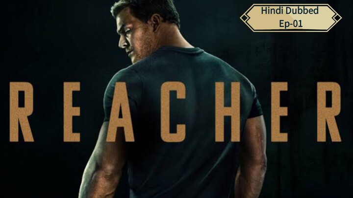 REACHER_ S0'1_Ep'01_ In Hindi Dubbed Hollywood Best action series Hd 720p.