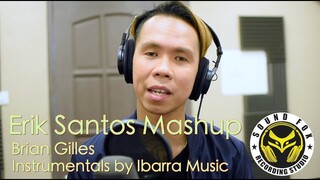 Erik Santos Mashup | Brian Gilles