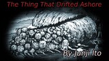 "The Thing That Drifted Ashore" Animated Horror Manga Story Dub and Narration