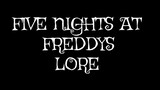 FIVE NIGHTS AT FREDDY'S LORE