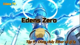 Edens Zero Tập 9 - Dòng chảy Ether có gì lạ