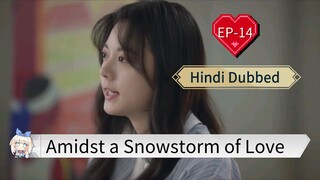 Amidst a Snowstorm of Love EP-14 Hindi Dubbed