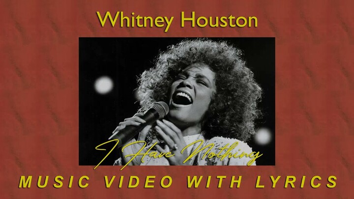 I Have Nothing - Whitney Houston | Music Video | Lyrics