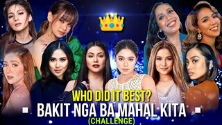 Bakit nga ba mahal kita? (CHALLENGE) | WHO DID IT BEST? | Sarah × Regine × Gigi × Zephanie & more...