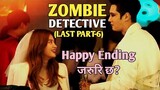 ZOMBIE DETECTIVE 🧟‍♂️ (2020) | EPi-11,12 | LAST PART-6 | Korean drama in Nepali