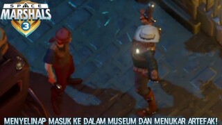 Burton Mendapatkan Misi Mengambil Artefak Di Dalam Museum! |Space Marshals 3 Part 19