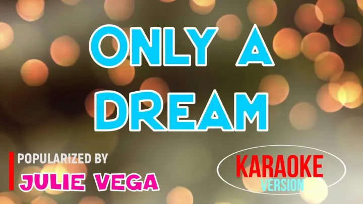 Only A Dream - JULIE VEGA | Karaoke Version |HQ 🎼📀▶️