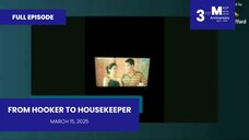 FULL EPISODE: From Hooker To Housekeeper • March 15, 2025 | Magpakailanman