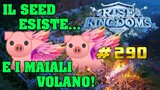 RISE OF KINGDOMS ITA #290 ⚔️ - IL SEED ESISTE...E I MAIALI VOLANO 🐷🐷🐷