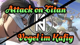 Attack on Titan|[AMV Penyembuhan]OST - Vogel im Kafig (YouSeeBIGGIRL-T：T)