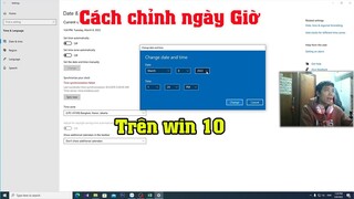 Cách chỉnh ngày giờ trên máy tính win 10 Mới nhất