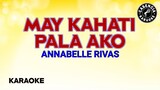 May Kahati Pala Ako (Karaoke) - Annabelle Rivas