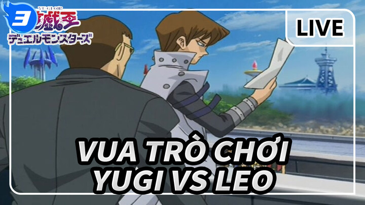 [Vua trò chơi] Đối kháng biểu tượng - Yugi VS Leo_3