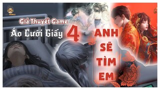 Giả Thuyết Game | Áo Cưới Giấy 4 - Anh Sẽ Tìm Em | Mọt Game Mobile