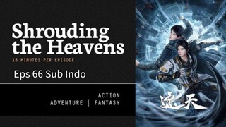 Shrouding The Heavens Eps 66