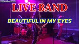 LIVE BAND || BEAUTIFUL IN MY EYES