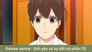 review Anime tình yêu và sự dối trá phần 20