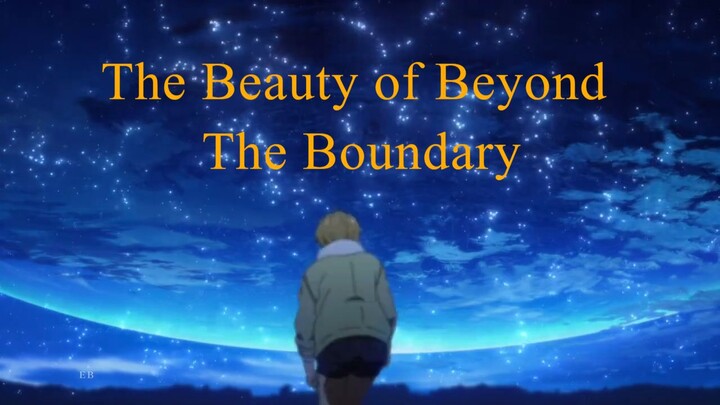 The Beauty of Beyond The Boundary