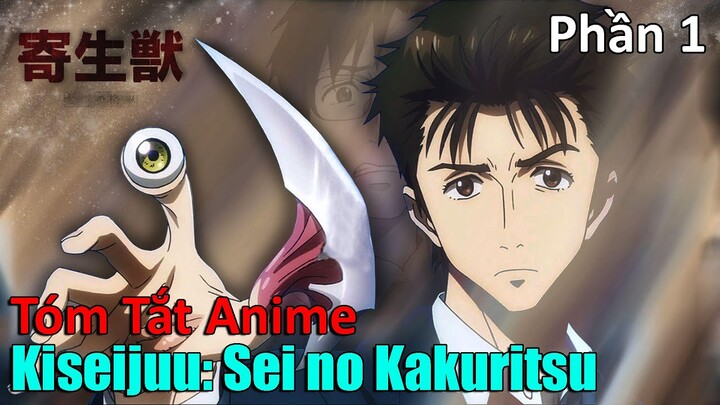 Tóm Tắt Anime: " Sinh Vật Ác Quỷ " | Kiseijuu: Sei no Kakuritsu | Review Anime
