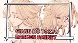 Giang hồ Tokyo|[Darken &Mikey] Darken là lương tâm của Mikey và tất cả