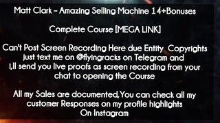 Matt Clark  course - Amazing Selling Machine 14+Bonuses course download