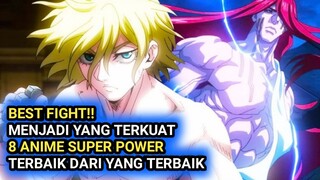 BEST FIGHT!! 8 Anime Super Power Tokoh Utama Sangat Kuat Terbaik