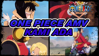 Dimana mimpi itu bermula - Kami Ada | One Piece