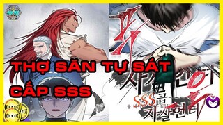 Review Tôi Là Thợ Săn Có Kĩ Năng Tự Sát Cấp SSS- Manhwa/webtoon gây sốt