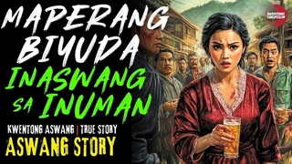MAPERANG BIYUDA NA INASWANG SA INUMAN | Kwentong Aswang | True Story | 02/22/2025 🎬
