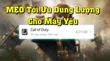 Call of Duty Mobile | Mẹo Tối Ưu Lại Dung Lượng Game - Chỉ 4,71GB Là Đã Có Thể Quẩy Rank