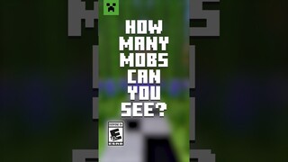 HOW MANY MOBS CAN YOU SEE?