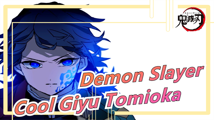 [Demon Slayer/MAD] Cool Giyu Tomioka, Come in and See Him_A