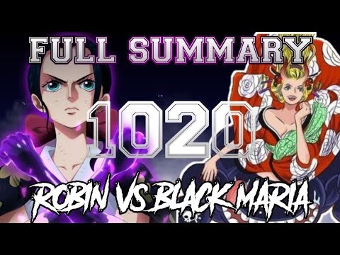 one piece chapter 1020 full summary. (one on one ang gusto ni Robin) Robin VS Black Maria