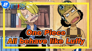 [One Piece ] All behave like Luffy_2