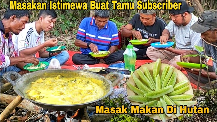 Masak Makan Di Hutan - Menu Istimewa Buat Tamu Subscriber