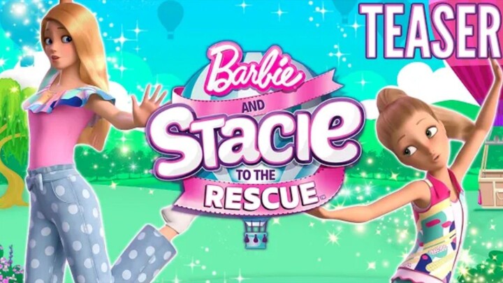 Barbie and stacie to the rescue (2024) เต็มเรื่อง พากย์ไทย