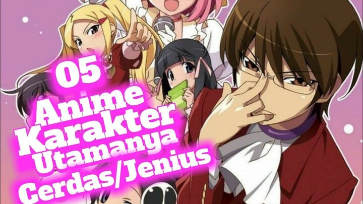 08 Rekomendasi Anime Karakter Utama Cerdas/Jenius