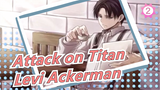 [Attack on Titan / Levi Ackerman] The Strongest Soldier of Humans / Leiv's Scenes Compilation_H