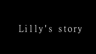 Story of Lilly pt. 1