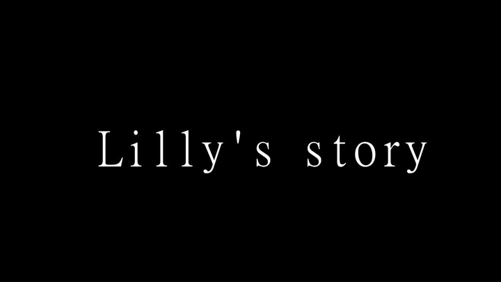 Story of Lilly pt. 1