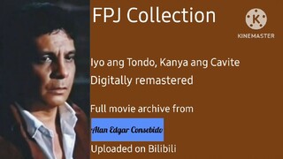 FULL MOVIE: Iyo ang Tondo, Kanya ang Cavite digitally remastered | FPJ Collection