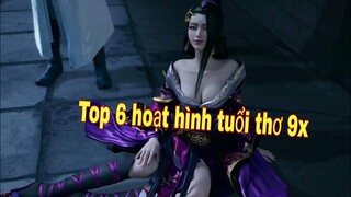 Top 6 Hoạt Hình Trung Quốc Tuổi Thơ Kỉ Niệm 9X Siêu Hay