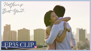 EP35 Clip | So sweet! They decided to live together! | Nothing But You | 爱情而已 | ENG SUB