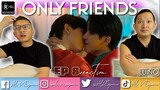 ONLY FRIENDS EP 8 REACTION