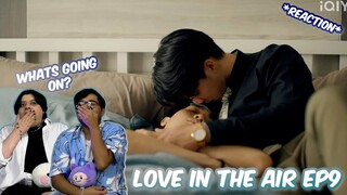 (OMMMGGG!) Love in The Air บรรยากาศรัก เดอะซีรีส์ Ep9 - REACTION